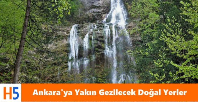Ankara'ya yakın gezilecek doğal yerler, Ankara'ya yakın doğal güzellikler, Ankara'ya yakın doğal yerler,