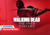 The Walking Dead devam dizisi ne zaman başlayacak 2024? The Ones Who Live hangi platformda yayınlanacak?